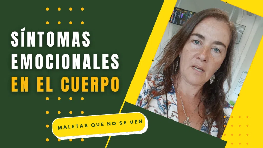 Síntomas emocionales en el cuerpo. Maletas que no se ven