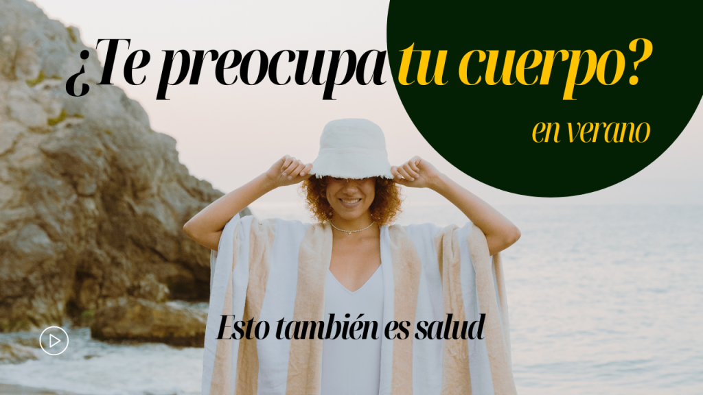 ¿Qué es Psiconutrición?. 1 Te preocupa tu cuerpo en verano