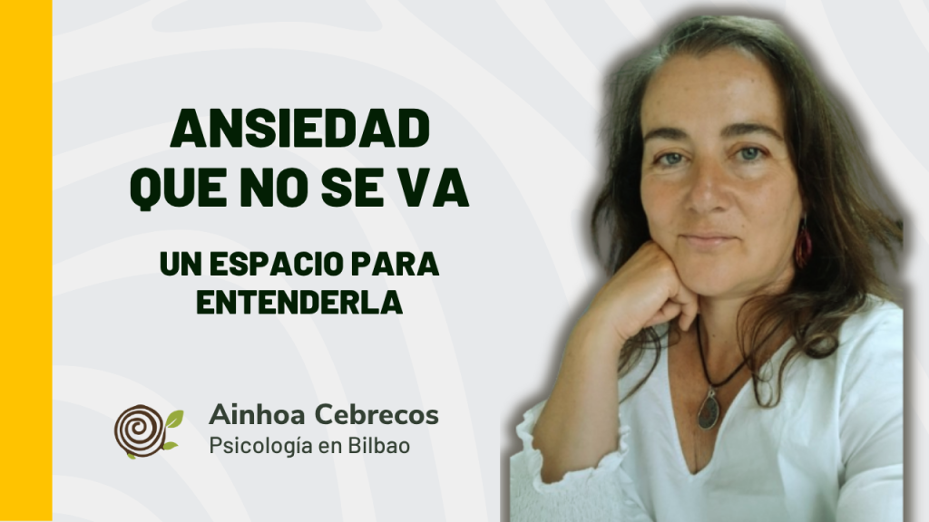 Ainhoa Cebrecos Psicóloga 4 Terapia para la ansiedad en Bilbao