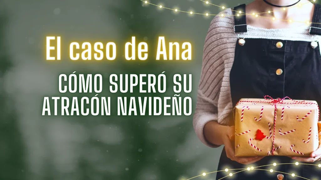 Atracón navidad: el caso de Ana y cómo lo superó